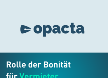 Die Rolle der Bonität für den Vermieter: opacta & itsmydata klären auf